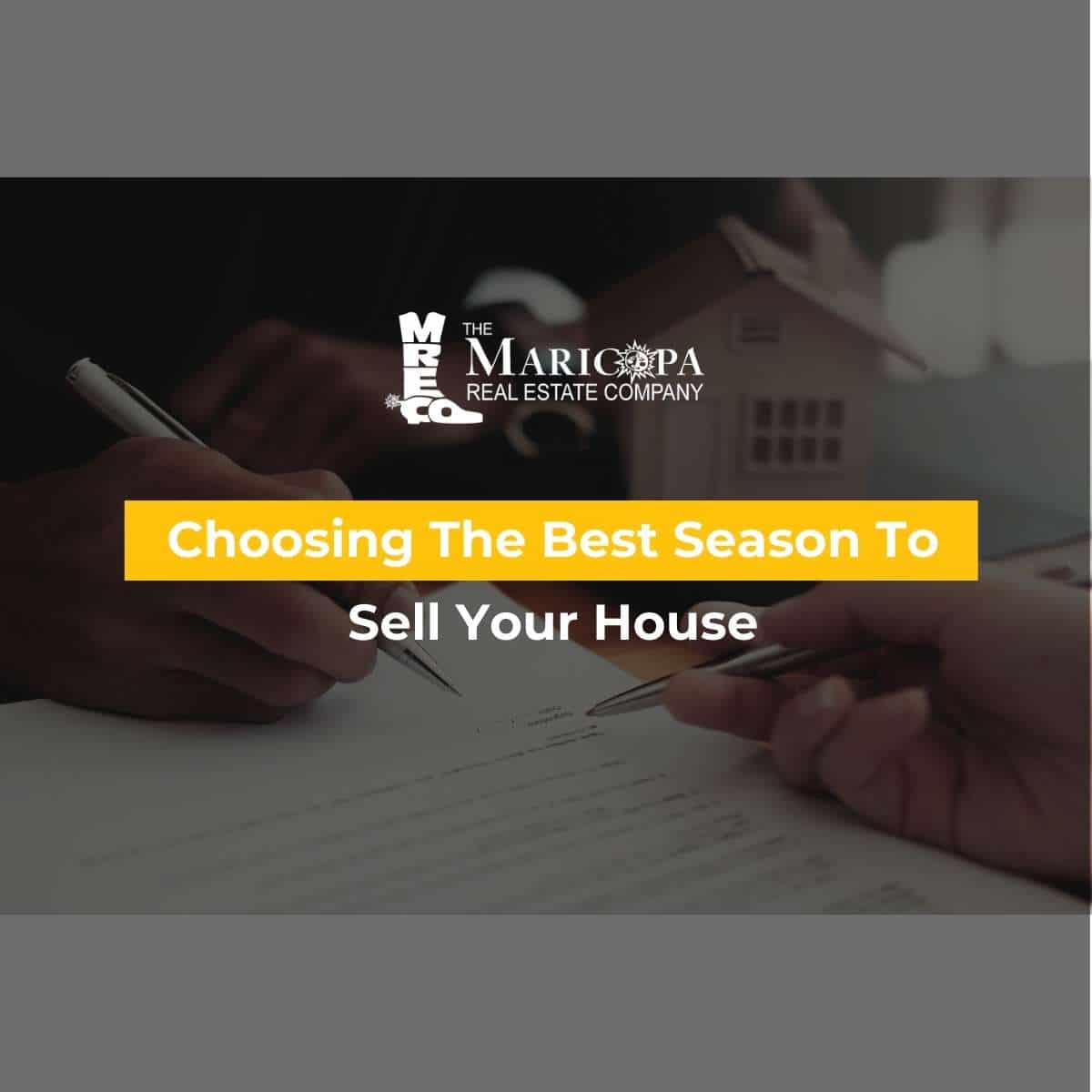 Choosing The Best Season To Sell Your House