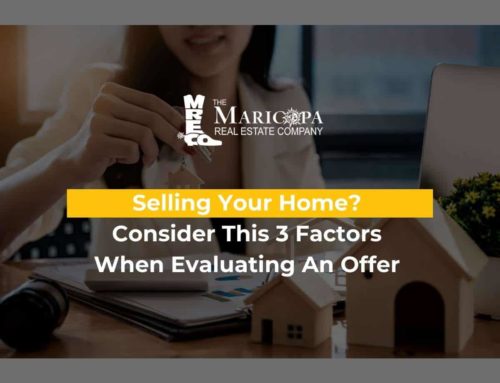 Selling Your Home? Consider This 3 Factors When Evaluating An Offer