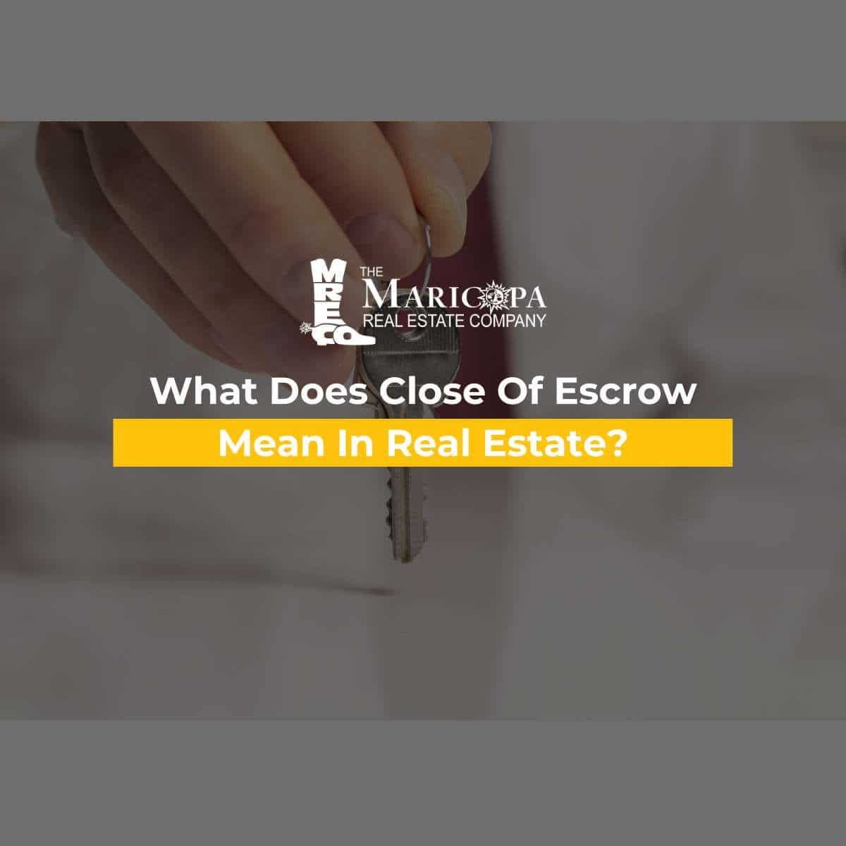 What Does Close Of Escrow Mean In Real Estate
