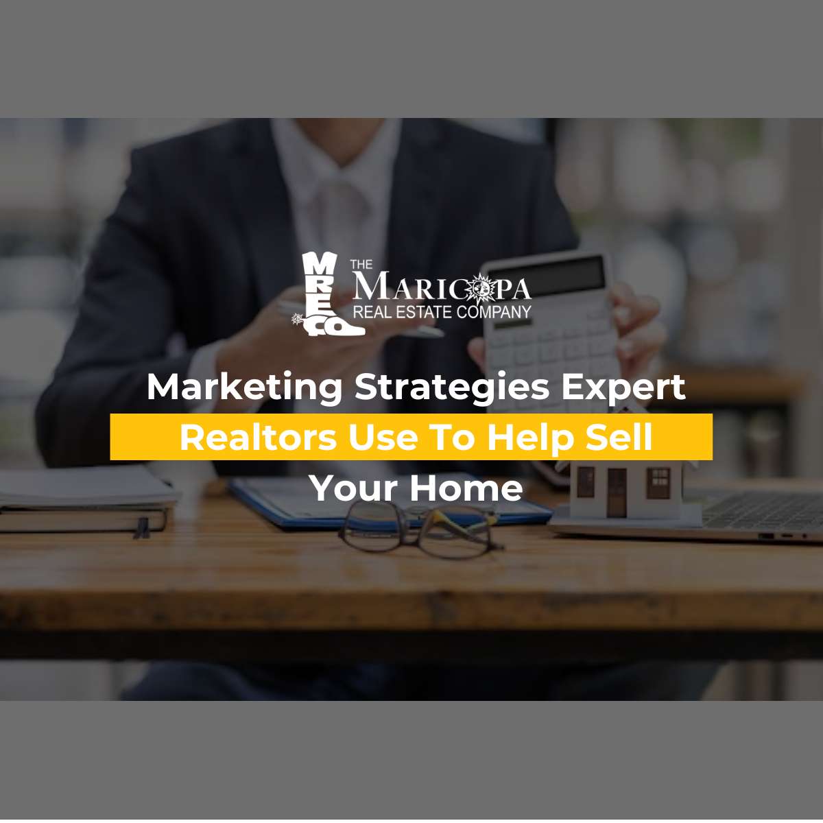 Marketing Strategies Expert Realtors Use To Help Sell Your Home